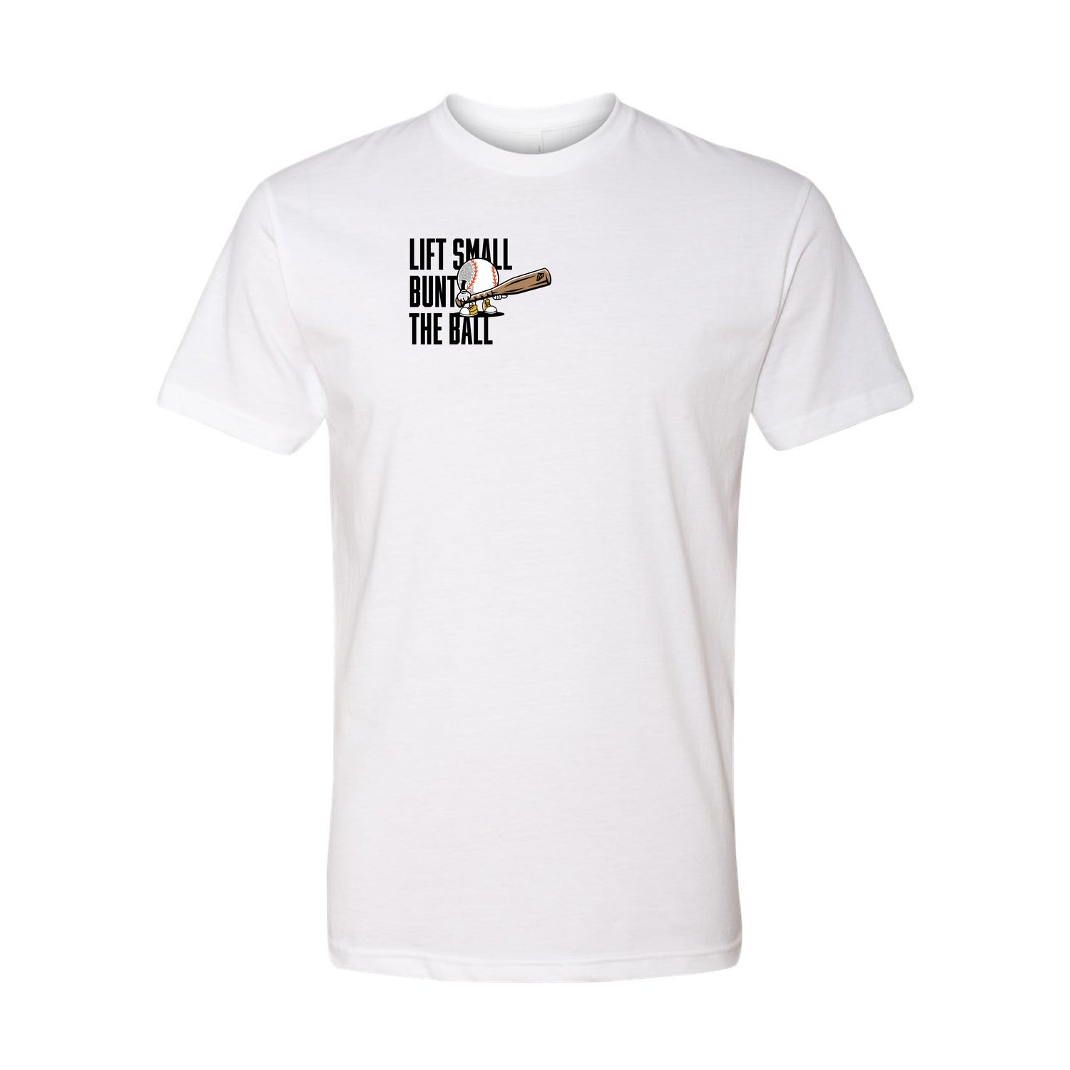 Lift Small, Bunt the Ball Cartoon Tee