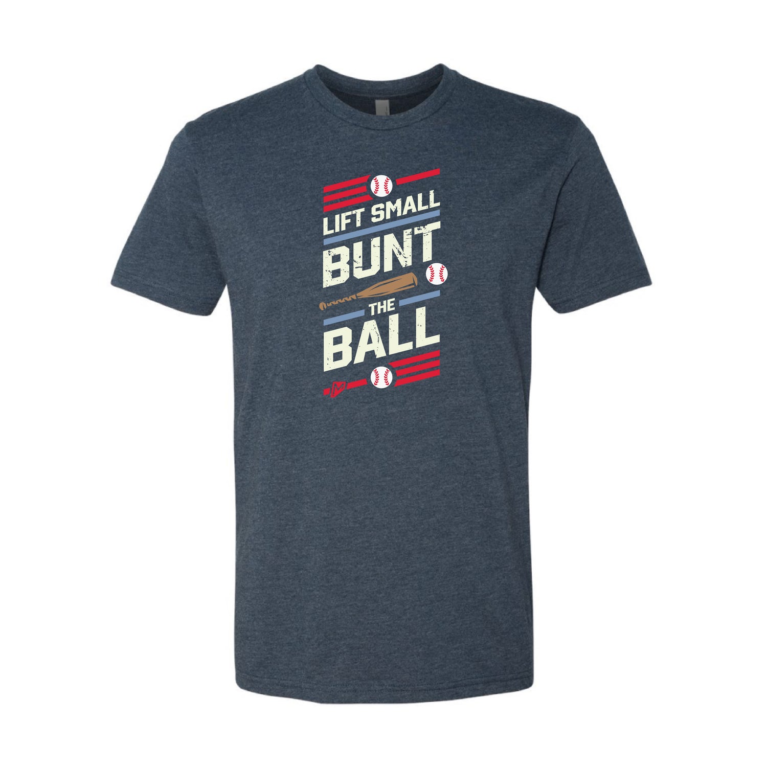 Lift Small, Bunt The Ball Stacked Tee