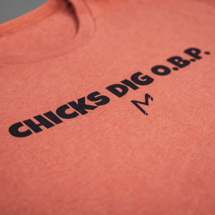 Chicks Dig O.B.P. Tee