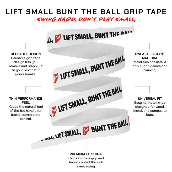 Lift Small, Bunt The Ball Bat Grip Tape
