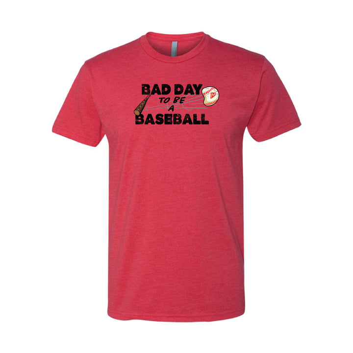 Bad Day to be a Baseball Tee